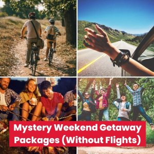 Mystery Weekend Getaway Packages without Flights